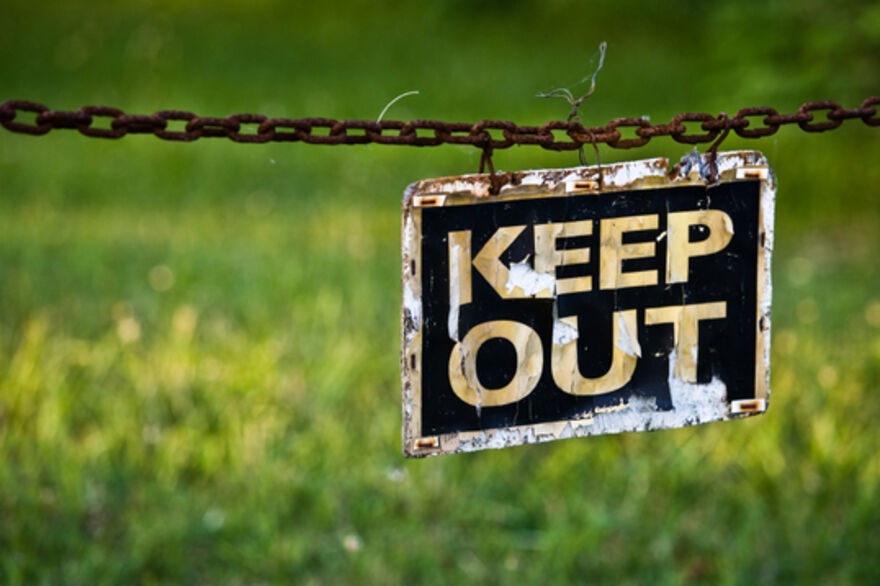 Keep out